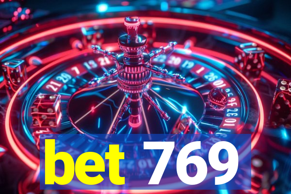 bet 769